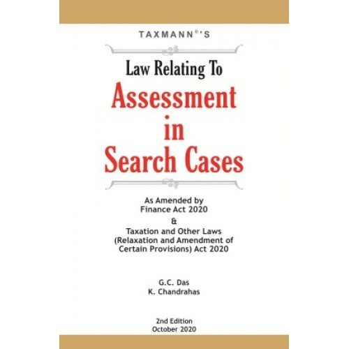 Taxmann's Law Relating To Assessment in Search Cases [HB] by G. C. Das, K. Chandrahas